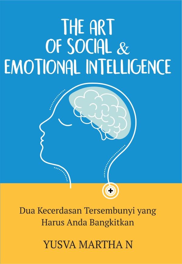 The art of social & emotional intelligence : dua kecerdasan