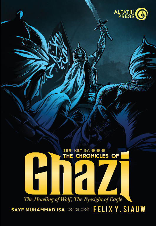 The chronicles of Ghazi 3  : the howling of wolf, the eyesight of eagle