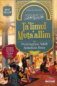 Ta'limul muta'alim : pentingnya adab sebelum ilmu