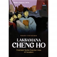 Laksamana cheng ho: penjelajah muslim penyebar islam di nusa